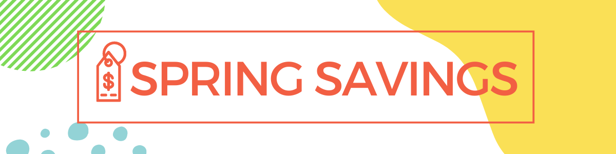 Spring Savings